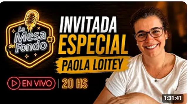 #17 La Mesa del Fondo Paola Loitey